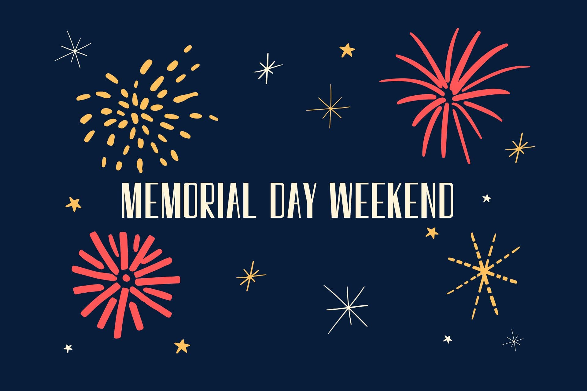 Blue background with yellow and red fireworks with the words memorial day weekend